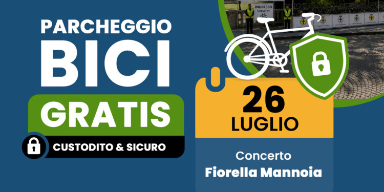 Parcheggio bici custodito gratuito al concerto di Fiorella Mannoia